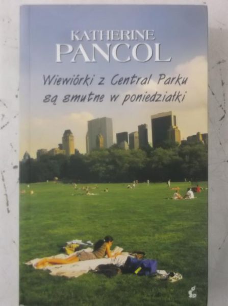 Pancol Katherine - Wiewiórki z Central Parku są smutne w poniedziałki