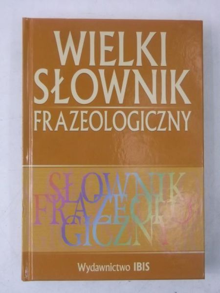 Fliciński Piotr - Wielki słownik frazeologiczny, Nowa