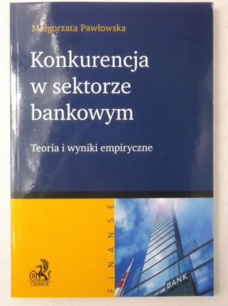 Pawłowska Małgorzata - Konkurencja w sektorze bankowym