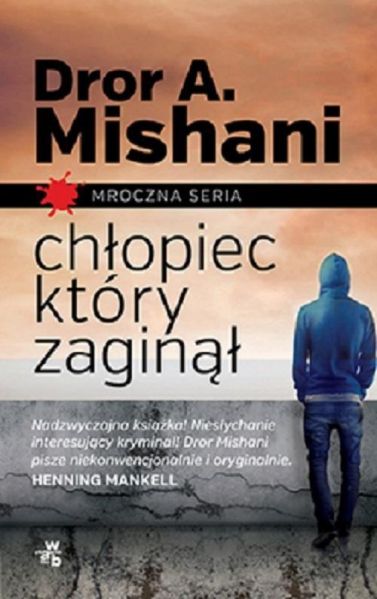 Mishani Dror A. -  Chłopiec, który zaginął