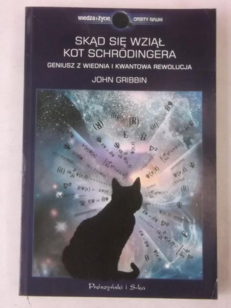 Gribbin John - Skąd się wziął kot Schrodingera - John Gribbin | książka ...