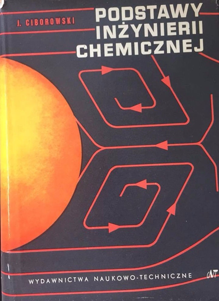 Podstawy inżynierii chemicznej | J.Ciborowski