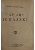 Ponure igraszki, 1927 r.