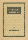 Opowiadania.Wiśniowy sad,1949 r.