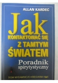 Jak kontaktować się z tamtym światem