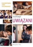 Uwiązani, Nowa