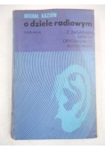 O dziele radiowym. Z zagadnień estetyki oryginalnego słuchowiska