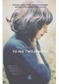 To nie twoja wina. Nowa