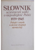 Słownik uczestniczek walki o niepodległość Polski 1939 – 1945