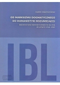 Od Marksizmu Dogmatycznego Do Humanistyki Rozumiejącej