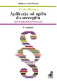 Aplikacja od ogółu do szczegółu Akty normatywne w pigułce
