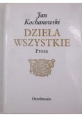 Dzieła wszystkie. Proza