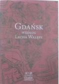 Gdańsk według Lecha Wałęsy