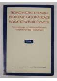 Głuchowski Jan (red.) - Ekonomiczne i prawne problemy racjonalizacji wydatków publicznych. T. 1
