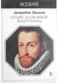Cesarz alchemików Rudolf II Habsburg