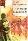 O Piaście Kołodzieju