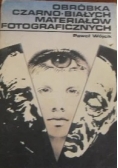 Obróbka czarno- białych materiałów fotograficznych
