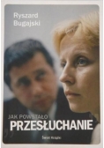 Jak powstało "Przesłuchanie", Nowa