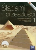 Śladami przeszłości 1 Historia Podręcznik z płytą CD