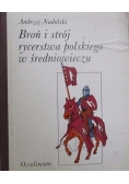 Broń i strój rycerstwa polskiego w średniowieczu