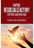 Kapitał resocjalizacyjny zakładu poprawczego