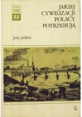Jakiej cywilizacji Polacy potrzebują?