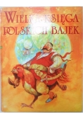Wielka księga polskich bajek