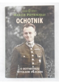 Ochotnik O rotmistrzu Witoldzie Pileckim