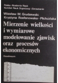 Mierzenie wielkości i wymiarowe modelowanie zjawisk oraz procesów ekonomicznych