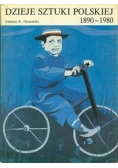 Dzieje sztuki polskiej 1890-1980 w zarysie