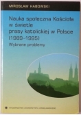 Nauka społeczna Kościoła w świetle prasy katolickiej w Polsce (1989-1995)