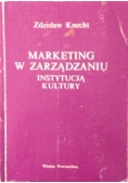 Marketing w zarządzaniu instytucją kultury