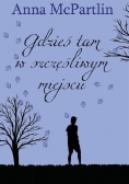 Gdzieś tam w szczęśliwym miejscu