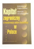 Kapitał zagraniczny, a transformacja sektora finansowego w Polsce