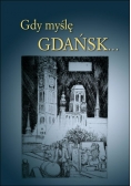 Gdy myślę, Gdańsk...