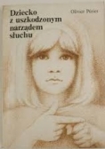 Dziecko z uszkodzonym narządem  słuchu