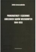 Prokuratorzy i sędziowie Lubelskich sądów wojskowych 1944 - 1955