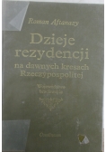Dzieje rezydencji na dawnych kresach Rzeczypospolitej, Tom X