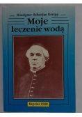 Moje leczenie wodą,Reprint z 1908 r.