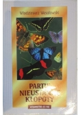 Partie: Nieustanne kłopoty