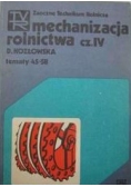 Mechanizacja rolnictwa cz. IV