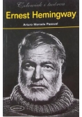 Ernest Hemingway. Człowiek i twórca