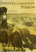 Ameryka w pamiętnikach Polaków. Antologia