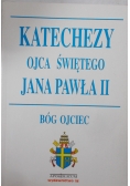 Katechizmy Ojca świętego Jana Pawła II  Bóg Ojciec