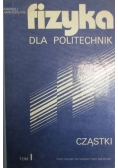 Fizyka dla politechnik, Tom I