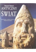 Antyczny świat. Wielkie cywilizacje przeszłości