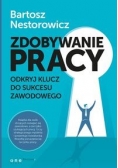 Zdobywanie pracy. Odkryj klucz do sukcesu zawodowego, Nowa