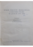 Wybór tekstów źródłowych w historii Polski w latach 1795-1864