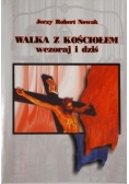 Walka z Kościołem wczoraj i dziś