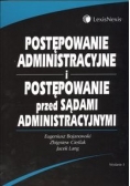 Postępowanie administracyjne i  postępowanie przed sądami administracyjnymi